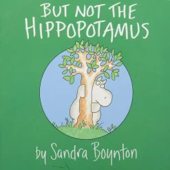 But Not the Hippopotamus Board Book by Sandra Boynton