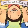 Feet Are Not For Kicking Board Book | Toddler Social-Emotional Learning Tool