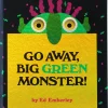 Go Away Big Green Monster Hardcover Book