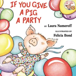 If You Give A Pig A Party