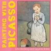 Painting With Picasso Board Book