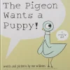 The Pigeon Wants a Puppy by Mo Willems