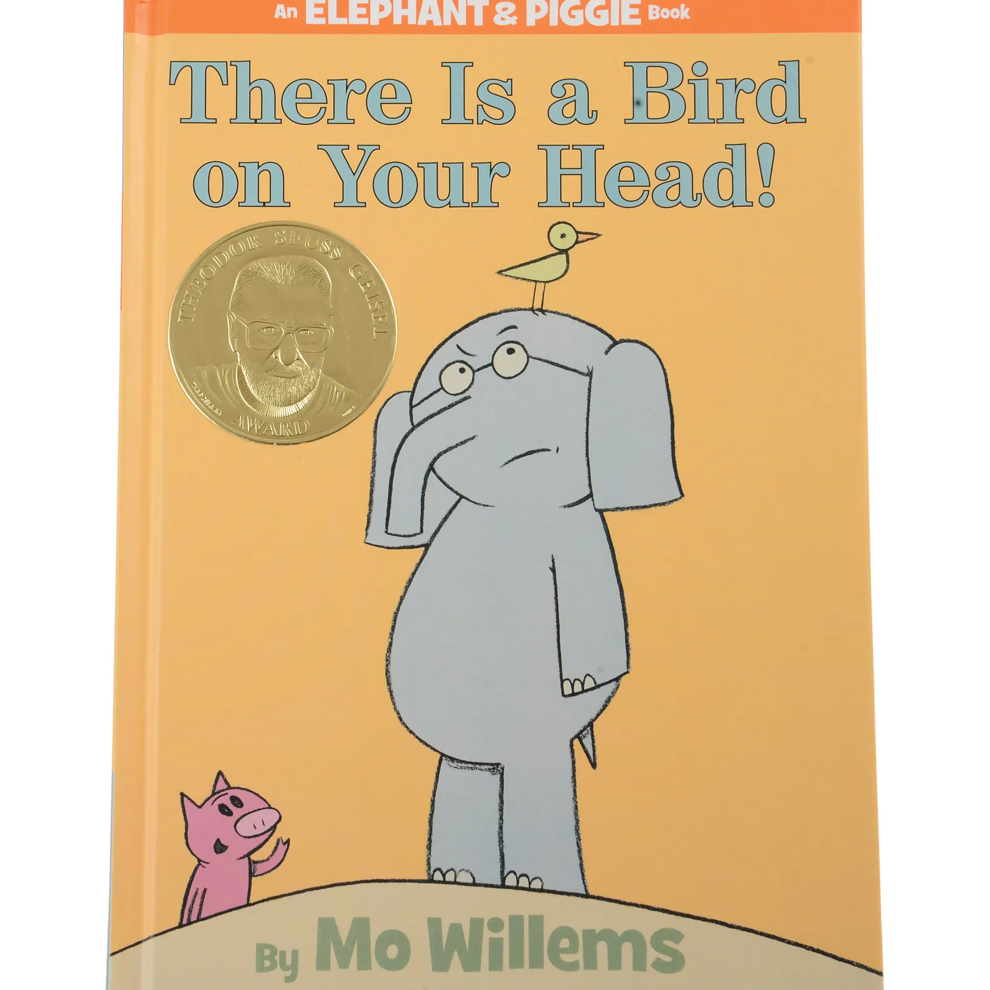 There Is a Bird On Your Head - An Elephant and Piggie Book by Mo Willems